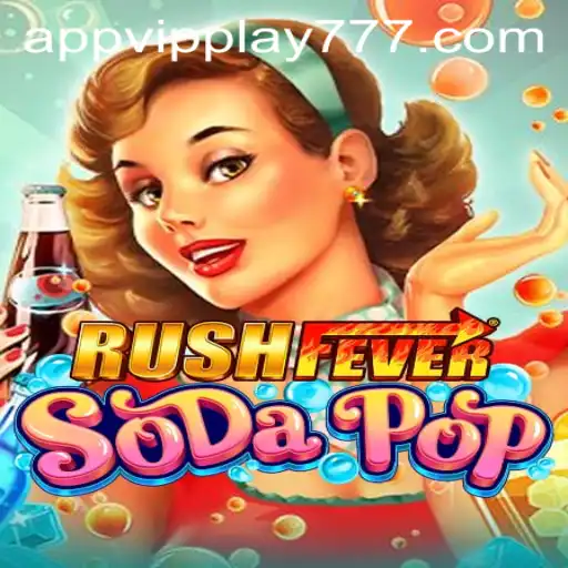 Dive into the Excitement: RushFeverSodaPop Game with VIPPlay777